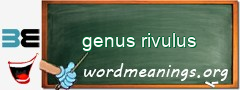 WordMeaning blackboard for genus rivulus